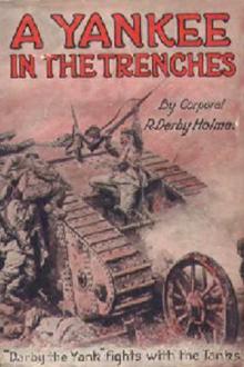 A Yankee in the Trenches by Robert Derby Holmes (novels for teenagers TXT) 📕 - American Library Books 📚 Read (28910) Books Online Free
